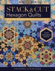 Stack & Cut Hexagon Quilts 