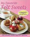 My Favorite Felt Sweets 