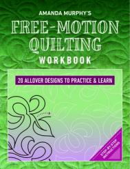 Amanda Murphy’s Free-Motion Quilting Workbook 